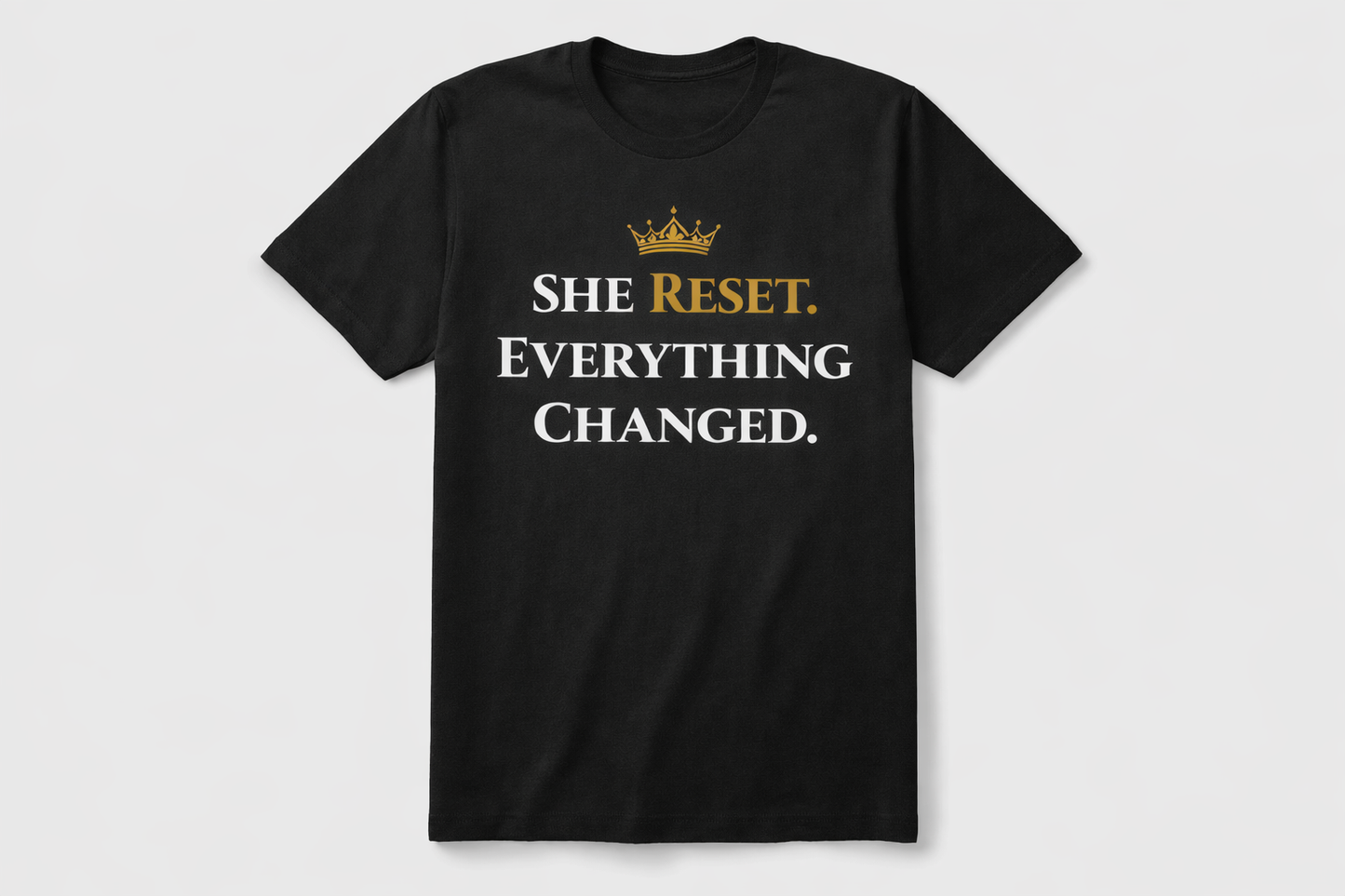 SHE RESET. EVERYTHING CHANGED.