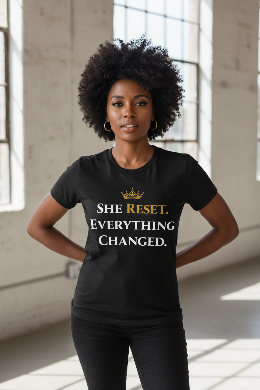 SHE RESET. EVERYTHING CHANGED. lifestyle image