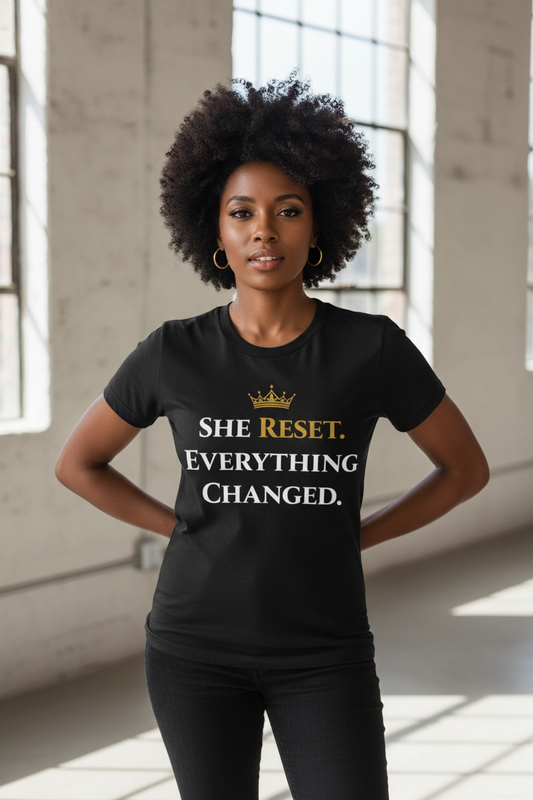 SHE RESET. EVERYTHING CHANGED. lifestyle image